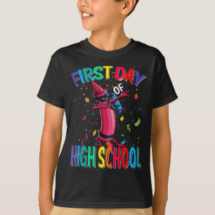 First Day Of High School Crayon T-Shirt