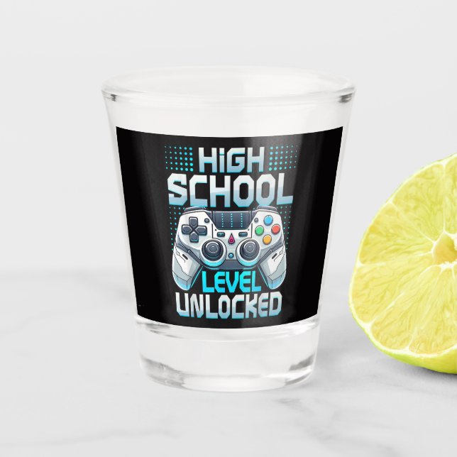 First Day of High School Level Unlocked Shot Glass (Front)