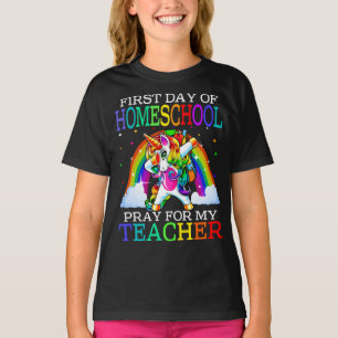 First Day Of Homeschool Pray For My Teacher T-Shirt