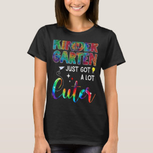 First Day Of Kindergarten Just Got A Lot Cuter Kid T-Shirt