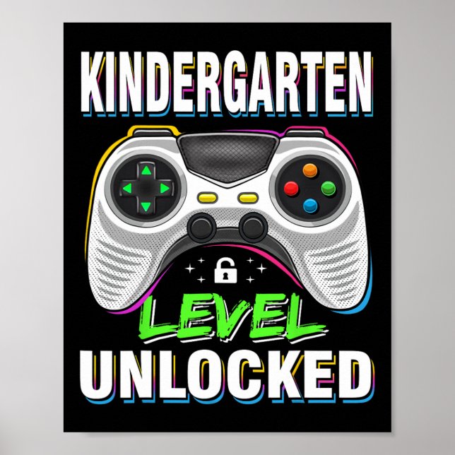 First Day of Kindergarten Level Unlocked Back To S Poster (Front)