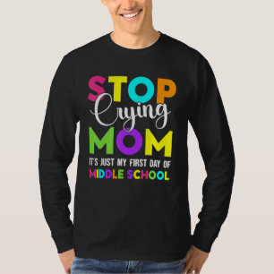 First Day Of Middle School Back To School Middle S T-Shirt
