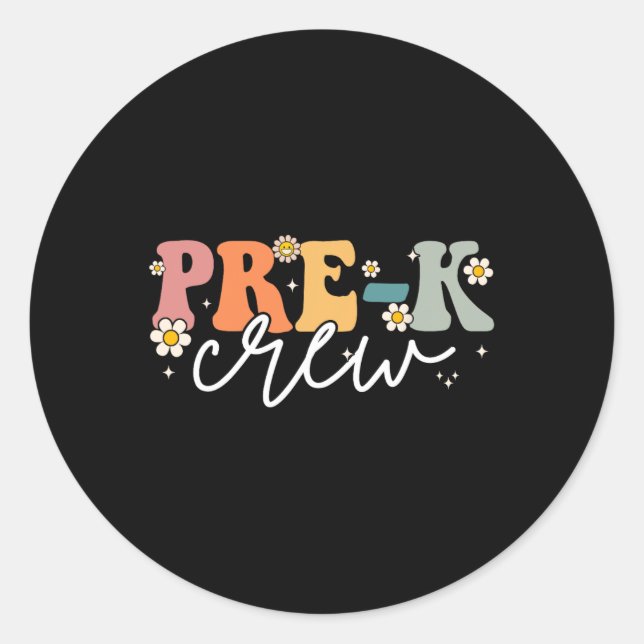 First Day Of Pre K Crew Groovy Back To School Teac Classic Round Sticker (Front)