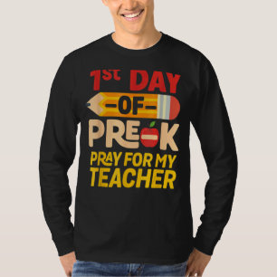 First Day Of Pre K Pray For My Teacher Preschool T-Shirt