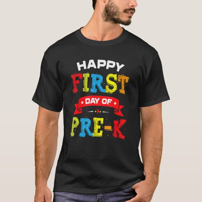 First Day Of Pre K  Teacher Students Preschool Bac T-Shirt (Front)