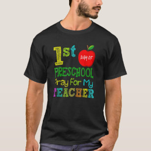 First Day Of Preschool Pray For My Teacher Back To T-Shirt