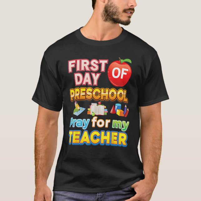 First Day Of Preschool Pray For My Teacher Kid Stu T-Shirt (Front)