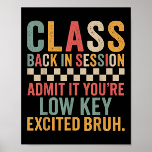 First Day Of School Admit It You’re Low Key Excite Poster