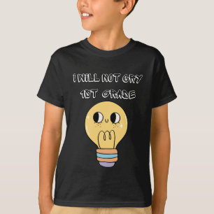 first day of school back, i will not cry 1st grade T-Shirt