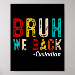 First Day Of School Back To School Bruh We Back Cu Poster