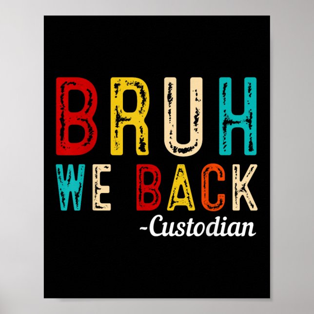 First Day Of School Back To School Bruh We Back Cu Poster (Front)