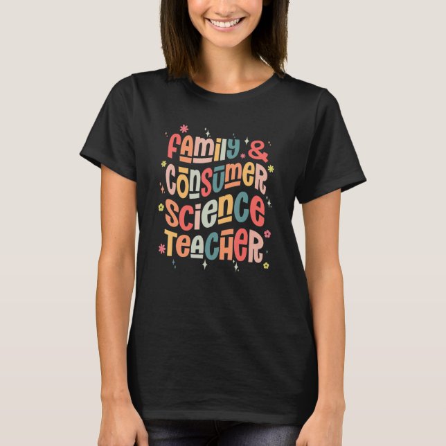 First Day Of School Family and Consumer Science Te T-Shirt (Front)