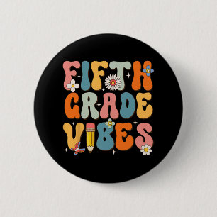 First Day Of School Fifth Grade Vibes Back to Scho 6 Cm Round Badge