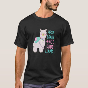 First Day Of School First Grade No Prob Llama T-Shirt