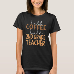 First Day Of School Half Coffee Half Second Grade T-Shirt