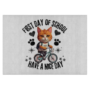 First Day Of School Have A Nice Day Cutting Board