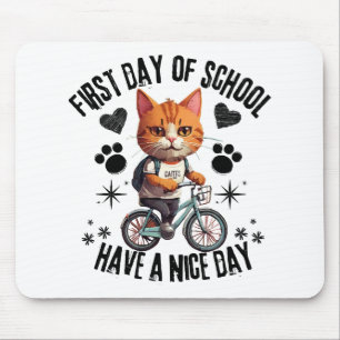 First Day Of School Have A Nice Day Mouse Mat