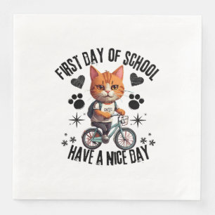 First Day Of School Have A Nice Day Napkin