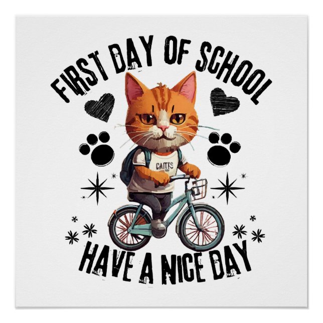 First Day Of School Have A Nice Day Poster (Front)