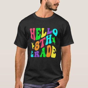 First Day Of School Hello 8th Grade Back To School T-Shirt