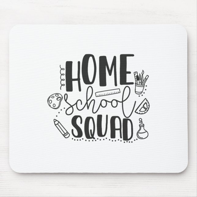 First Day Of School Homeschool Squad Teacher  Mouse Mat (Front)
