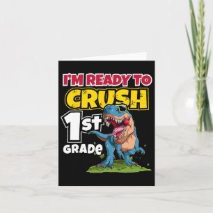First Day Of School I'm Ready To Crush 1st Grade Card