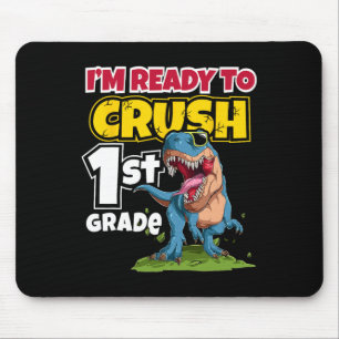 First Day Of School I'm Ready To Crush 1st Grade Mouse Mat