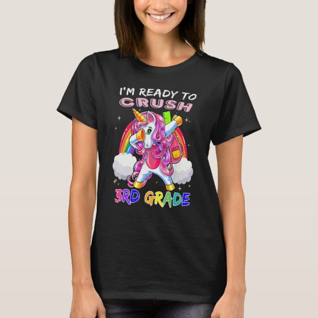 First Day Of School I'm Ready To Crush 3rd Grade T-Shirt (Front)