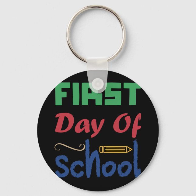 First Day Of School Key Ring (Front)