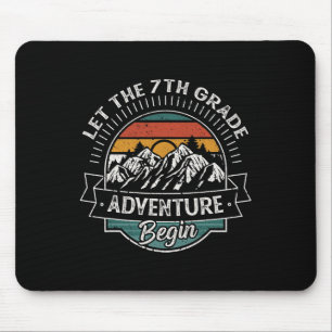 First Day Of School Let The 7th Grade Adventure Be Mouse Mat