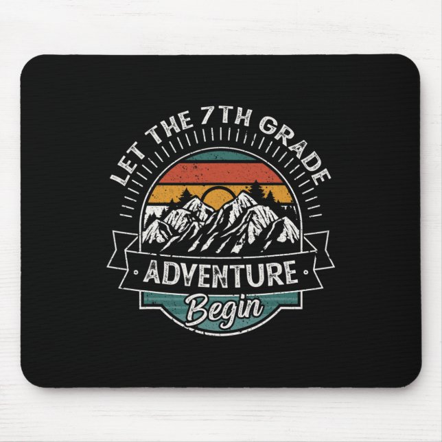 First Day Of School Let The 7th Grade Adventure Be Mouse Mat (Front)