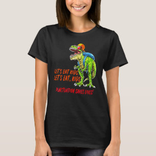 First Day Of School Lets Eat Kids Grammer Teacher T-Shirt