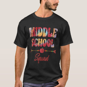 First Day Of School Middle School Squad Teacher Te T-Shirt