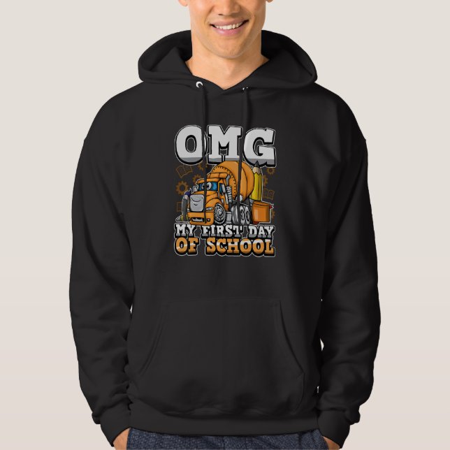 First Day Of School Omg Funny Mixer Construction T Hoodie (Front)