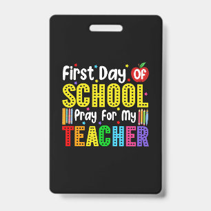 First Day Of School Pray For My Teacher ID Badge