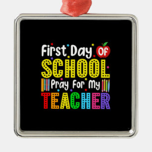 First Day Of School Pray For My Teacher Metal Tree Decoration