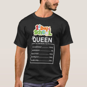 First Day Of School Queen Nutrition Facts Teacher  T-Shirt