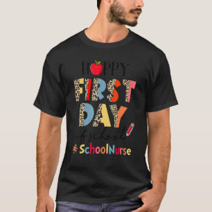 First Day Of School School Nurse Leopard Back To S T-Shirt