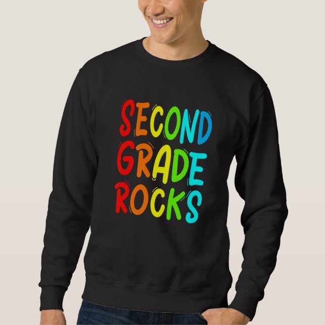 First Day Of School  Second Grade Rocks Back To Sc Sweatshirt (Front)