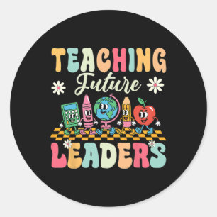 First Day Of School Shirt Teaching Future Leaders Classic Round Sticker