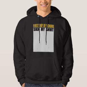 First day of School Sign My Back to School Hoodie
