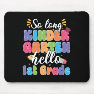 First Day Of School So Long Kindergarten Hello 1st Mouse Mat