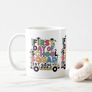 First Day of School Squad Mug – Back to School Cof