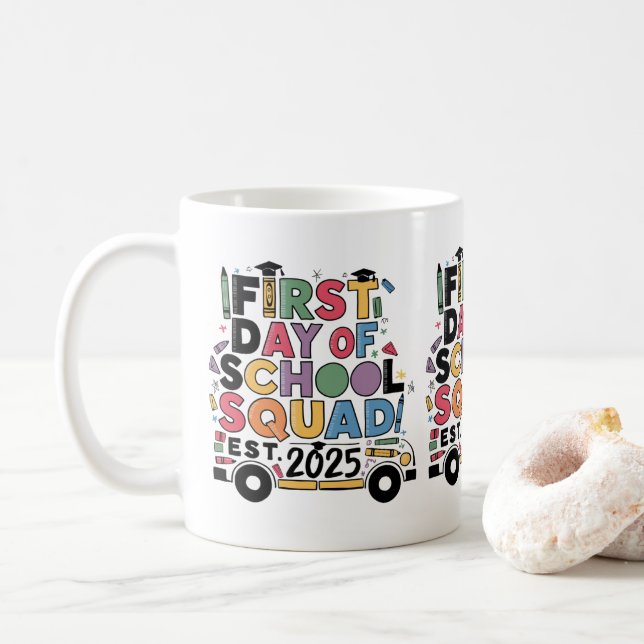 First Day of School Squad Mug – Back to School Cof (With Donut)