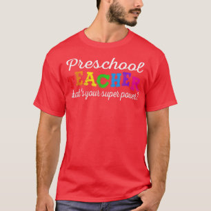 First Day of School Teach Back To PreSchool Teache T-Shirt