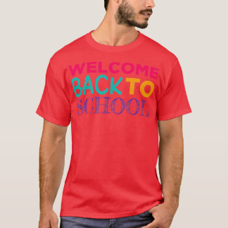 First Day of School Teacher Welcome Back to School T-Shirt