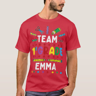 First Day Of School Team 1st Grade - Emma Funny Gr T-Shirt