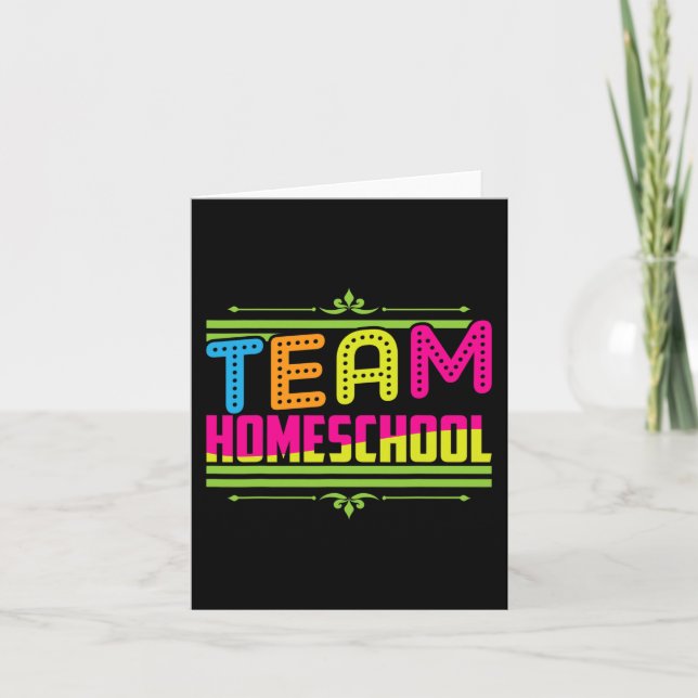 First Day Of School Team Homeschool Teacher  Card (Front)