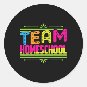 First Day Of School Team Homeschool Teacher  Classic Round Sticker