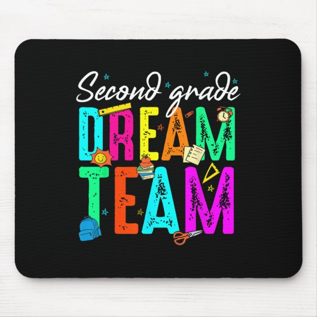 First Day Of Second Grade Dream Team Back To Schoo Mouse Mat (Front)